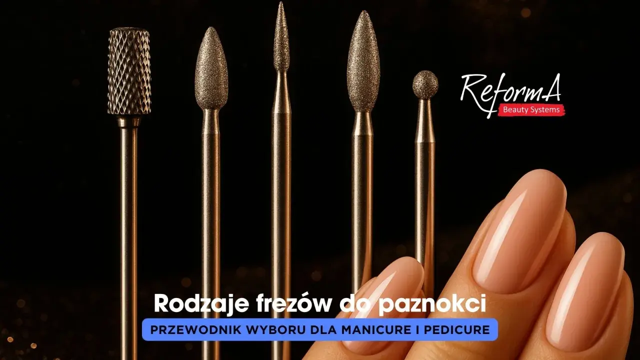 Rodzaje frezów do paznokci: przewodnik wyboru dla manicure. Poznaj narzędzia, które odmienią Twój manicure!